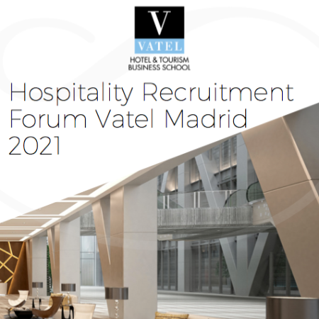 La Escuela Internacional de Administración Hotelera y Turística Vatel España albergará la 8ª Edición del Foro de Empresas Hoteleras Vatel 2021 en formato presencial